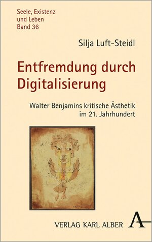 Buchcover Entfremdung durch Digitalisierung | Silja Luft-Steidl | EAN 9783495823972 | ISBN 3-495-82397-2 | ISBN 978-3-495-82397-2