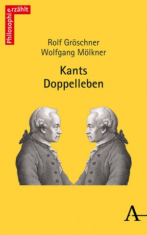 Buchcover Kants Doppelleben | Rolf Gröschner | EAN 9783495825051 | ISBN 3-495-82505-3 | ISBN 978-3-495-82505-1