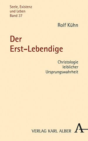 Buchcover Der Erst-Lebendige | Rolf Kühn | EAN 9783495825389 | ISBN 3-495-82538-X | ISBN 978-3-495-82538-9