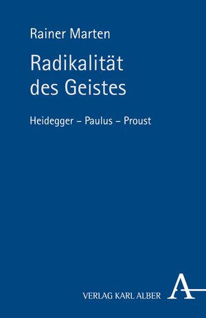 Buchcover Radikalität des Geistes | Rainer Marten | EAN 9783495860717 | ISBN 3-495-86071-1 | ISBN 978-3-495-86071-7