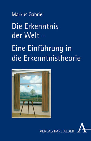 Buchcover Die Erkenntnis der Welt | Markus Gabriel | EAN 9783495861035 | ISBN 3-495-86103-3 | ISBN 978-3-495-86103-5