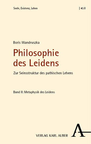 Buchcover Philosophie des Leidens | Boris Wandruszka | EAN 9783495994740 | ISBN 3-495-99474-2 | ISBN 978-3-495-99474-0