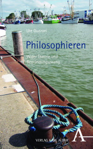 Buchcover Philosophieren | Ute Guzzoni | EAN 9783495996812 | ISBN 3-495-99681-8 | ISBN 978-3-495-99681-2