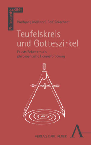 Buchcover Teufelskreis und Gotteszirkel | Wolfgang Mölkner | EAN 9783495998939 | ISBN 3-495-99893-4 | ISBN 978-3-495-99893-9