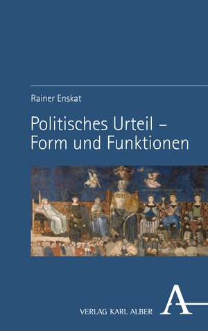 Buchcover Politisches Urteil – Form und Funktionen | Rainer Enskat | EAN 9783495999271 | ISBN 3-495-99927-2 | ISBN 978-3-495-99927-1