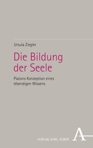 Buchcover Die Bildung der Seele | Ursula Ziegler | EAN 9783495999653 | ISBN 3-495-99965-5 | ISBN 978-3-495-99965-3