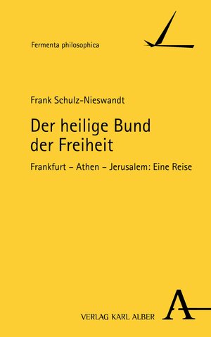 Buchcover Der heilige Bund der Freiheit | Frank Schulz-Nieswandt | EAN 9783495999981 | ISBN 3-495-99998-1 | ISBN 978-3-495-99998-1