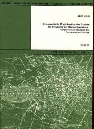 Buchcover Instrumentelle Möglichkeiten des Staates zur Steuerung der Raumentwicklung - dargestellt am Beispiel des Bundeslandes Hessen | Gerd Kühn | EAN 9783496003144 | ISBN 3-496-00314-6 | ISBN 978-3-496-00314-4