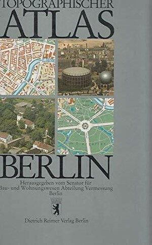 Buchcover Topographischer Atlas Berlin  | EAN 9783496008972 | ISBN 3-496-00897-0 | ISBN 978-3-496-00897-2