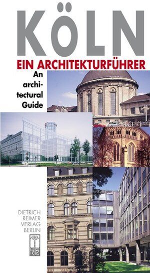 Köln. Ein Architekturführer. / An architectural Guide (Architectural Guides)