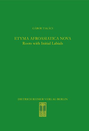 Buchcover Etyma Afroasiatica Nova | Gábor Takács | EAN 9783496015581 | ISBN 3-496-01558-6 | ISBN 978-3-496-01558-1
