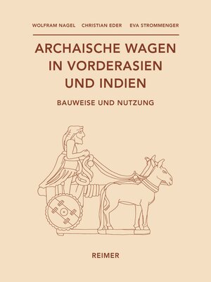 Buchcover Archaische Wagen in Vorderasien und Indien | Wolfram Nagel | EAN 9783496015680 | ISBN 3-496-01568-3 | ISBN 978-3-496-01568-0