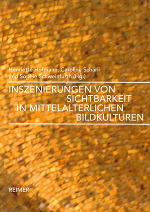 Buchcover Inszenierungen von Sichtbarkeit in mittelalterlichen Bildkulturen | Michele Bacci | EAN 9783496015956 | ISBN 3-496-01595-0 | ISBN 978-3-496-01595-6