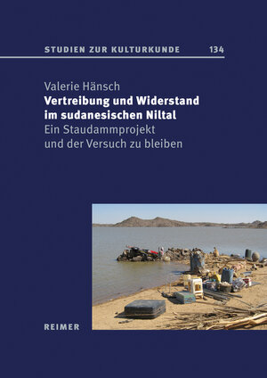 Buchcover Vertreibung und Widerstand im sudanesischen Niltal | Valerie Hänsch | EAN 9783496016076 | ISBN 3-496-01607-8 | ISBN 978-3-496-01607-6