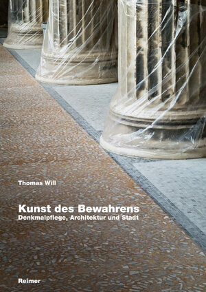 Buchcover Kunst des Bewahrens | Thomas Will | EAN 9783496016090 | ISBN 3-496-01609-4 | ISBN 978-3-496-01609-0