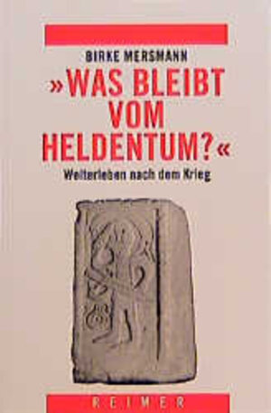 Buchcover Was bleibt vom Heldentum? | Birke Mersmann | EAN 9783496025689 | ISBN 3-496-02568-9 | ISBN 978-3-496-02568-9