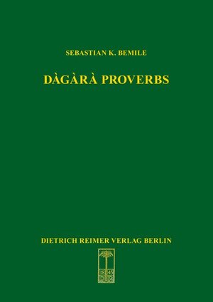 Buchcover Dàgàra Proverbs | Sebastian K Bemile | EAN 9783496028345 | ISBN 3-496-02834-3 | ISBN 978-3-496-02834-5