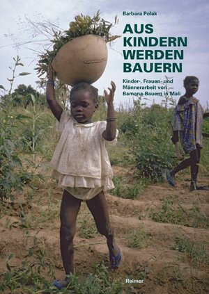 Buchcover Aus Kindern werden Bauern | Barbara Polak | EAN 9783496028710 | ISBN 3-496-02871-8 | ISBN 978-3-496-02871-0