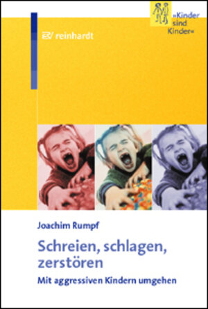 Buchcover Schreien, schlagen, zerstören | Joachim Rumpf | EAN 9783497016297 | ISBN 3-497-01629-2 | ISBN 978-3-497-01629-7