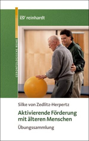 Buchcover Aktivierende Förderung mit älteren Menschen | Silke von Zedlitz-Herpertz | EAN 9783497017126 | ISBN 3-497-01712-4 | ISBN 978-3-497-01712-6