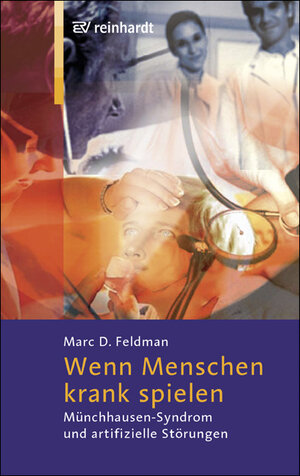 Buchcover Wenn Menschen krank spielen | Marc D Feldman | EAN 9783497018369 | ISBN 3-497-01836-8 | ISBN 978-3-497-01836-9