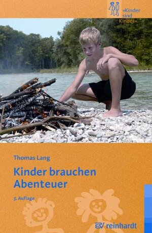 Buchcover Kinder brauchen Abenteuer | Thomas Lang | EAN 9783497018796 | ISBN 3-497-01879-1 | ISBN 978-3-497-01879-6