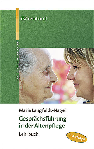 Buchcover Gesprächsführung in der Altenpflege | Maria Langfeldt-Nagel | EAN 9783497022328 | ISBN 3-497-02232-2 | ISBN 978-3-497-02232-8