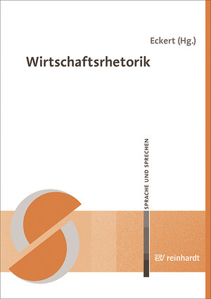 Buchcover Wirtschaftsrhetorik  | EAN 9783497023516 | ISBN 3-497-02351-5 | ISBN 978-3-497-02351-6