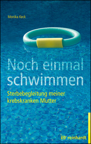 Buchcover Noch einmal schwimmen | Monika Keck | EAN 9783497026715 | ISBN 3-497-02671-9 | ISBN 978-3-497-02671-5