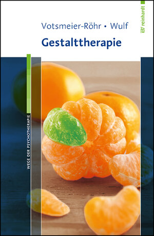 Buchcover Gestalttherapie | Achim Votsmeier-Röhr | EAN 9783497026869 | ISBN 3-497-02686-7 | ISBN 978-3-497-02686-9