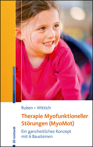 Buchcover Therapie Myofunktioneller Störungen (MyoMot) | Laura Ruben | EAN 9783497026883 | ISBN 3-497-02688-3 | ISBN 978-3-497-02688-3
