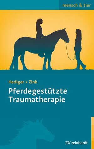 Buchcover Pferdegestützte Traumatherapie | Karin Hediger | EAN 9783497027248 | ISBN 3-497-02724-3 | ISBN 978-3-497-02724-8