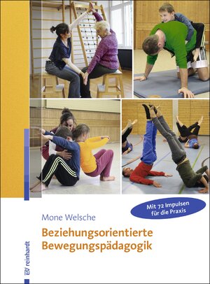 Buchcover Beziehungsorientierte Bewegungspädagogik | Mone Welsche | EAN 9783497027514 | ISBN 3-497-02751-0 | ISBN 978-3-497-02751-4