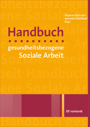 Buchcover Handbuch gesundheitsbezogene Soziale Arbeit  | EAN 9783497028931 | ISBN 3-497-02893-2 | ISBN 978-3-497-02893-1