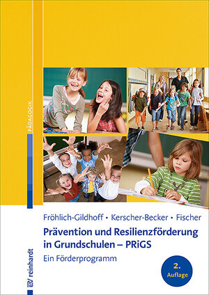 Buchcover Prävention und Resilienzförderung in Grundschulen – PRiGS | Klaus Fröhlich-Gildhoff | EAN 9783497029549 | ISBN 3-497-02954-8 | ISBN 978-3-497-02954-9