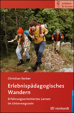 Buchcover Erlebnispädagogisches Wandern | Christian Kerber | EAN 9783497033225 | ISBN 3-497-03322-7 | ISBN 978-3-497-03322-5