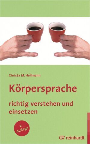 Buchcover Körpersprache richtig verstehen und einsetzen | Christa M. Heilmann | EAN 9783497600144 | ISBN 3-497-60014-8 | ISBN 978-3-497-60014-4