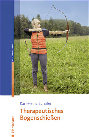 Buchcover Therapeutisches Bogenschießen | Karl-Heinz Schäfer | EAN 9783497602049 | ISBN 3-497-60204-3 | ISBN 978-3-497-60204-9
