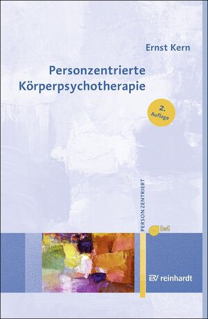 Buchcover Personzentrierte Körperpsychotherapie | Ernst Kern | EAN 9783497602735 | ISBN 3-497-60273-6 | ISBN 978-3-497-60273-5