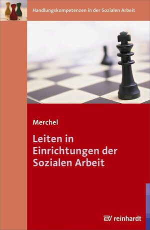 Buchcover Leiten in Einrichtungen der Sozialen Arbeit | Joachim Merchel | EAN 9783497602803 | ISBN 3-497-60280-9 | ISBN 978-3-497-60280-3