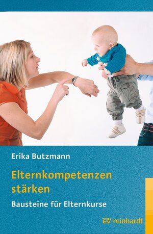 Buchcover Elternkompetenzen stärken | Erika Butzmann | EAN 9783497603510 | ISBN 3-497-60351-1 | ISBN 978-3-497-60351-0