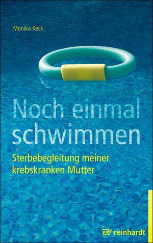Buchcover Noch einmal schwimmen | Monika Keck | EAN 9783497603923 | ISBN 3-497-60392-9 | ISBN 978-3-497-60392-3
