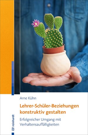 Buchcover Lehrer-Schüler-Beziehungen konstruktiv gestalten | Arne Kühn | EAN 9783497606900 | ISBN 3-497-60690-1 | ISBN 978-3-497-60690-0