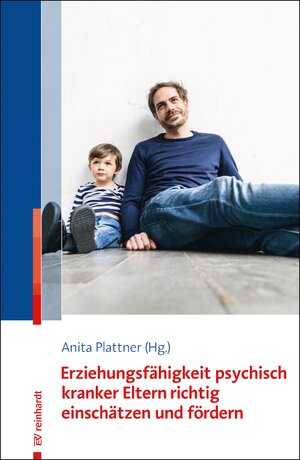 Buchcover Erziehungsfähigkeit psychisch kranker Eltern richtig einschätzen und fördern  | EAN 9783497609741 | ISBN 3-497-60974-9 | ISBN 978-3-497-60974-1