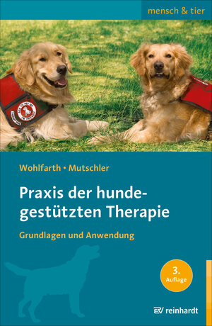 Buchcover Praxis der hundegestützten Therapie | Rainer Wohlfarth | EAN 9783497612604 | ISBN 3-497-61260-X | ISBN 978-3-497-61260-4