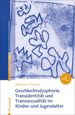 Buchcover Geschlechtsdysphorie, Transidentität und Transsexualität im Kindes- und Jugendalter | Wilhelm F. Preuss | EAN 9783497615520 | ISBN 3-497-61552-8 | ISBN 978-3-497-61552-0