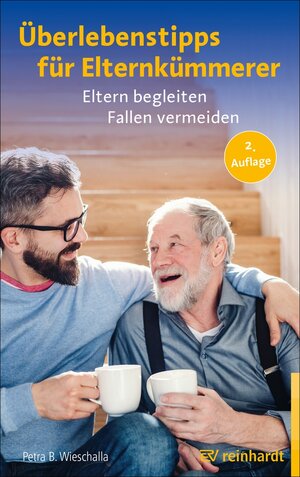 Buchcover Überlebenstipps für Elternkümmerer | Petra Wieschalla | EAN 9783497616732 | ISBN 3-497-61673-7 | ISBN 978-3-497-61673-2