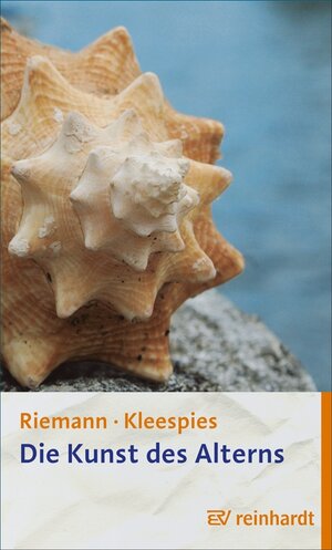 Buchcover Die Kunst des Alterns | Fritz Riemann | EAN 9783497617814 | ISBN 3-497-61781-4 | ISBN 978-3-497-61781-4