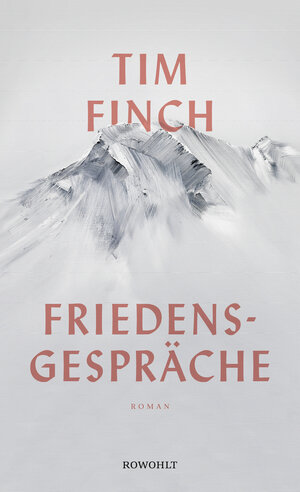 Buchcover Friedensgespräche | Tim Finch | EAN 9783498000226 | ISBN 3-498-00022-5 | ISBN 978-3-498-00022-6