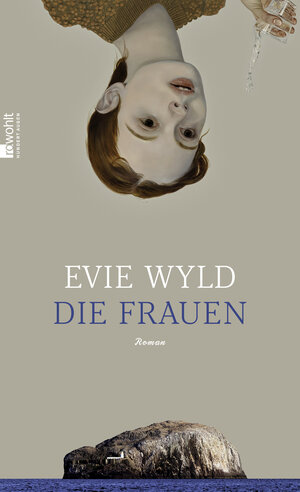 Buchcover Die Frauen | Evie Wyld | EAN 9783498002060 | ISBN 3-498-00206-6 | ISBN 978-3-498-00206-0